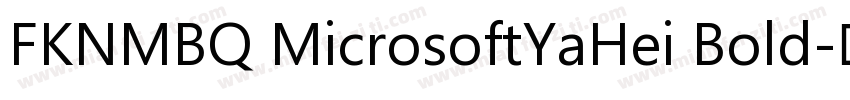 FKNMBQ MicrosoftYaHei Bold字体转换